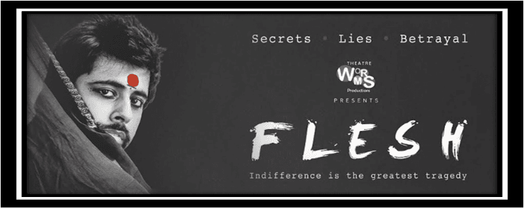 Flesh : The Play Where Instincts Narrate!